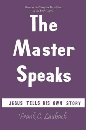 The Master Speaks: Jesus Tells His Own Story image number 0
