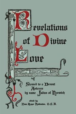 Revelations of Divine Love Shewed to a Devout Ankress by Name Julian of Norwich image number 0