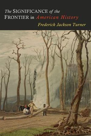 The Significance of the Frontier in American History image number 0