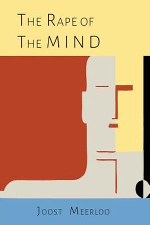The Rape of the Mind: The Psychology of Thought Control, Menticide, and Brainwashing image number 0