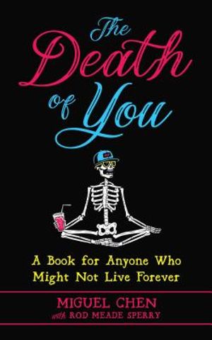 The Death of You: A Book for Anyone Who Might Not Live Forever image number 0