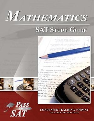 SAT Mathematics Study Guide - Pass Your Math SAT | 9781614334804