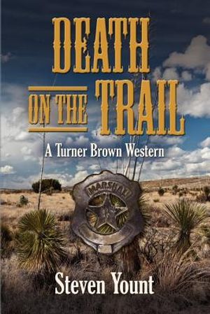 Death on the Trail: A Turner Brown Western image number 0