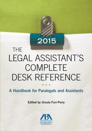 The Legal Assistant's Complete Desk Reference: A Handbook for Paralegals and Assistants [With CDROM] image number 0