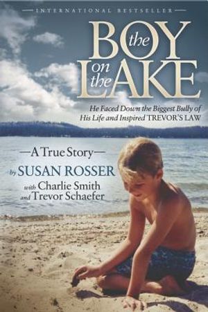 The Boy on the Lake: He Faced Down the Biggest Bully of His Life and Inspired Trevor's Law image number 0