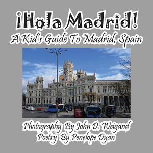 &iexcl;hola Madrid! a Kid's Guide to Madrid, Spain image number 0