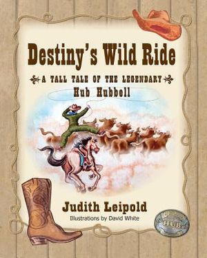 Destiny's Wild Ride, a Tall Tale of the Legendary Hub Hubbell image number 0