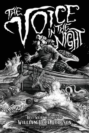 The Voice in the Night: Best Weird Stories of William Hope Hodgson image number 0