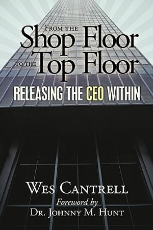 From the Shop Floor to the Top Floor: Releasing the CEO Within image number 0