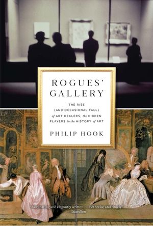 Rogues' Gallery: The Rise (and Occasional Fall) of Art Dealers, the Hidden Players in the History of Art image number 0