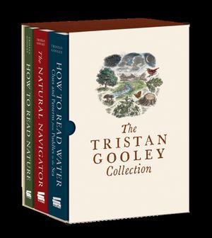 The Tristan Gooley Collection: How to Read Nature, How to Read Water, and the Natural Navigator image number 0