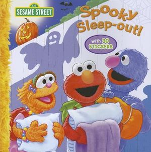 Sesame Street Spooky Sleep-Out! [With Sticker(s)] image number 0