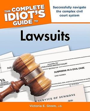 The Complete Idiot's Guide to Lawsuits image number 0