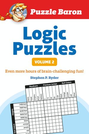 Puzzle Baron's Logic Puzzles, Volume 2: More Hours of Brain-Challenging Fun! image number 0