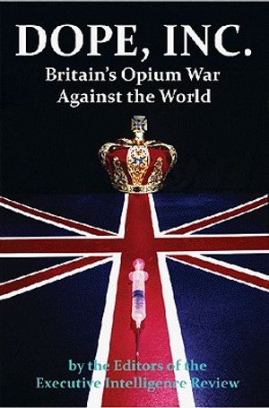 Dope, Inc: Britain's Opium War Against the World image number 0