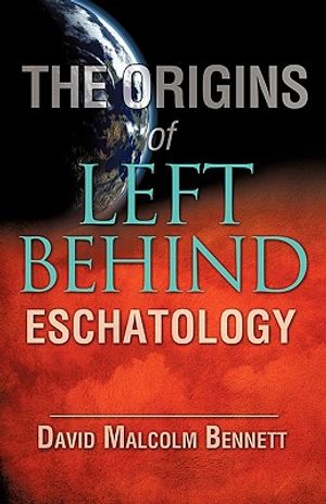 The Origins of Left Behind Eschatology image number 0