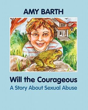 Will the Courageous: A Story about Sexual Abuse image number 0