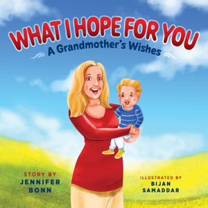 What I Hope for You: A Grandmother's Wishes image number 0