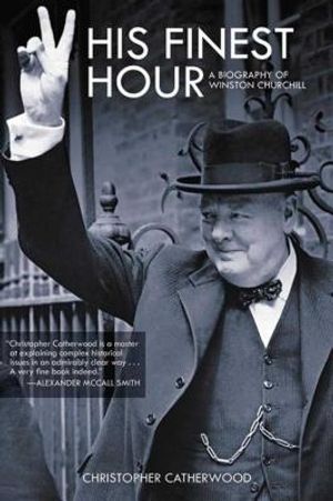 His Finest Hour: A Biography of Winston Churchill image number 0