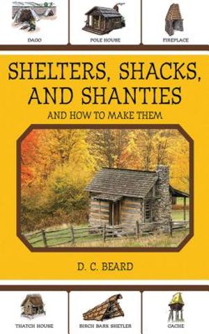 Shelters, Shacks, and Shanties: And How to Make Them image number 0