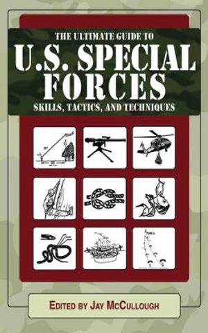 The Ultimate Guide to U.S. Special Forces Skills, Tactics, and Techniques image number 0