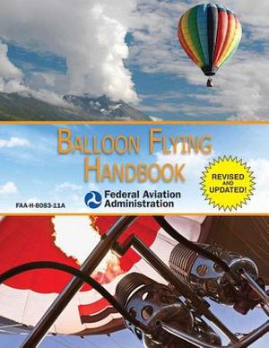 Balloon Flying Handbook (Federal Aviation Administration): Faa-H-8083-11a image number 0