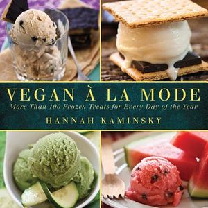 Vegan a la Mode: More Than 100 Frozen Treats for Every Day of the Year image number 0