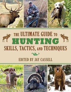 The Ultimate Guide to Hunting Skills, Tactics, and Techniques image number 0
