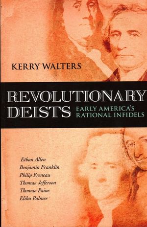 Revolutionary Deists: Early America's Rational Infidels image number 0