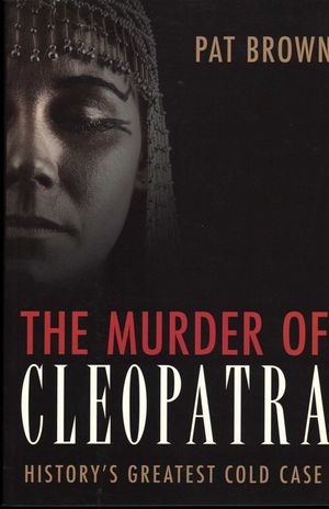 The Murder of Cleopatra: History's Greatest Cold Case image number 0