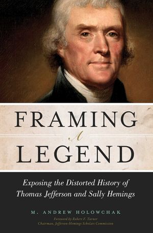 Framing a Legend: Exposing the Distorted History of Thomas Jefferson and Sally Hemings image number 0