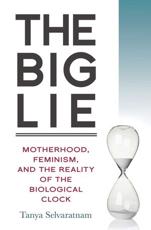 The Big Lie: Motherhood, Feminism, and the Reality of the Biological Clock image number 0