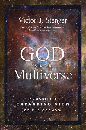 God and the Multiverse: Humanity's Expanding View of the Cosmos image number 0