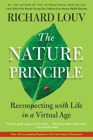 The Nature Principle: Reconnecting with Life in a Virtual Age image number 0