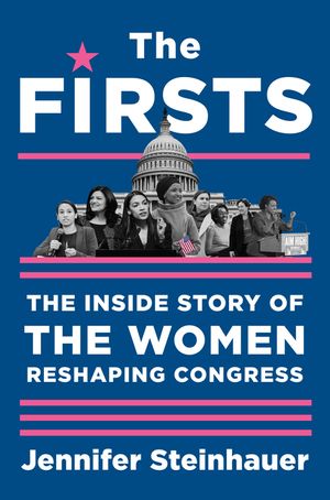 The Firsts: The Inside Story of the Women Reshaping Congress image number 0