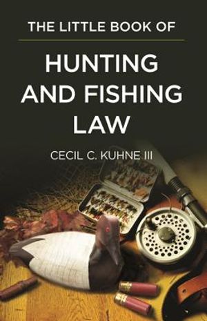 The Little Book of Hunting and Fishing Law image number 0