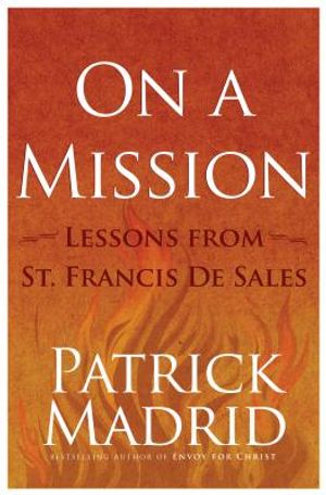 On a Mission: Lessons from St. Francis de Sales image number 0