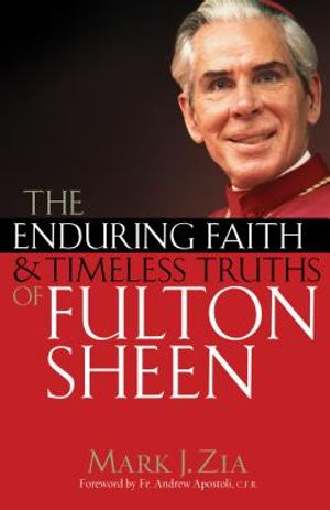 The Enduring Faith and Timeless Truths of Fulton Sheen image number 0