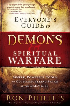Everyone's Guide to Demons & Spiritual Warfare: Simple, Powerful Tools for Outmaneuvering Satan in Your Daily Life image number 0