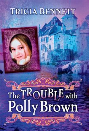 The Trouble with Polly Brown: The Polly Brown Trilogy, Book Two image number 0