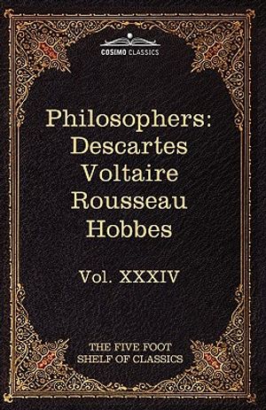 French and English Philosophers: Descartes, Voltaire, Rousseau, Hobbes: The Five Foot Shelf of Classics, Vol. XXXIV (in 51 Volumes) image number 0