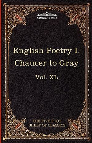 English Poetry I: Chaucer to Gray: The Five Foot Shelf of Classics, Vol. XL (in 51 Volumes) image number 0