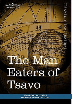 The Man Eaters of Tsavo: And Other East African Adventures image number 0