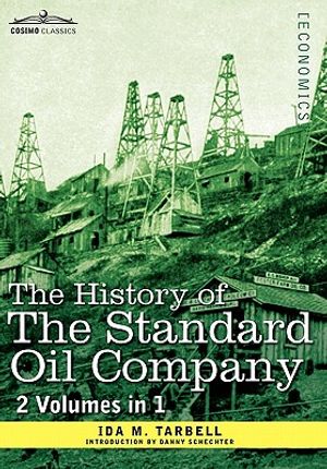 The History of the Standard Oil Company ( 2 Volumes in 1) image number 0