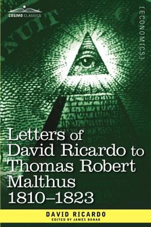 Letters of David Ricardo to Thomas Robert Malthus 1810 -1823 image number 0