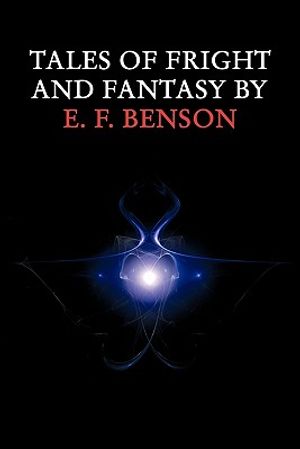 Tales of Fright and Fantasy by E. F. Benson image number 0