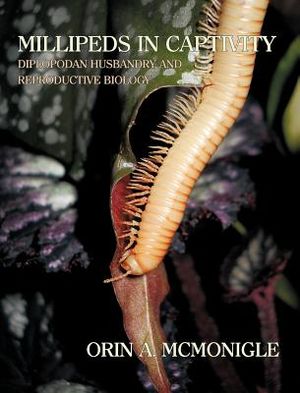 Millipeds in Captivity: Diplopodan Husbandry and Reproductive Biology (Millipede Husbandry) image number 0