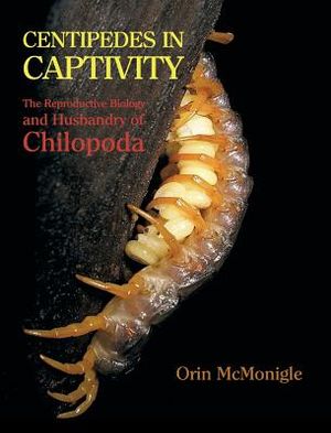 Centipedes in Captivity: The Reproductive Biology and Husbandry of Chilopoda image number 0