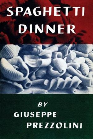 Spaghetti Dinner: (Cooklore Reprint) image number 0