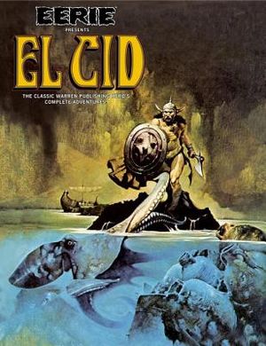 Eerie Presents El Cid: The Classic Warren Publishing Hero's Complete Adventures! image number 0